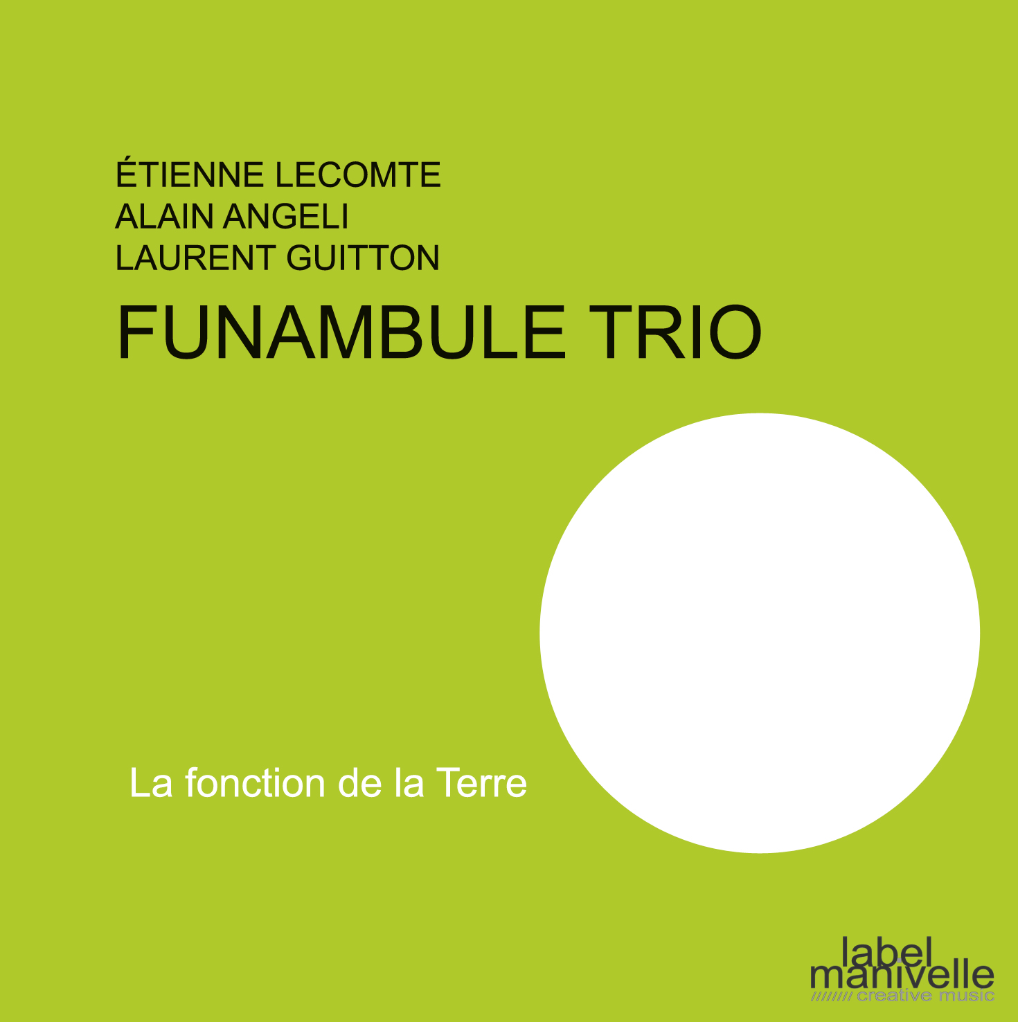 Funambule Trio // La Fonction de la Terre